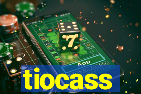 tiocass