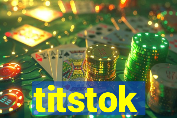 titstok