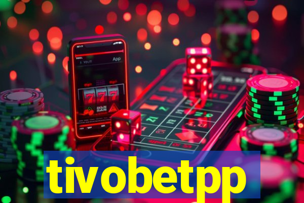 tivobetpp