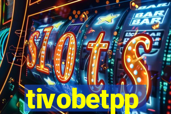 tivobetpp