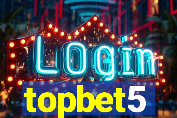 topbet5