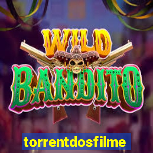 torrentdosfilmes.net