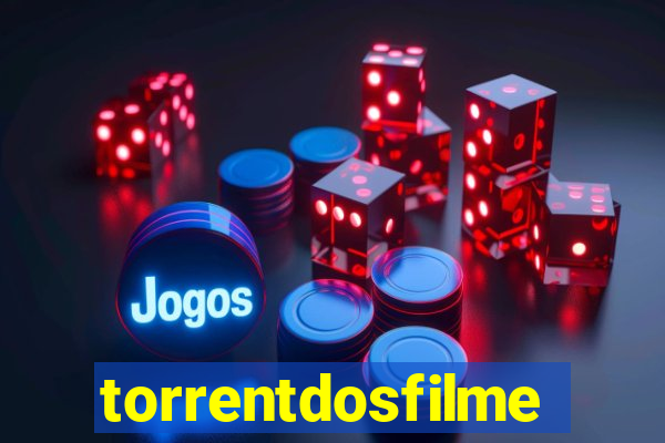 torrentdosfilmes