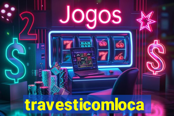 travesticomlocal