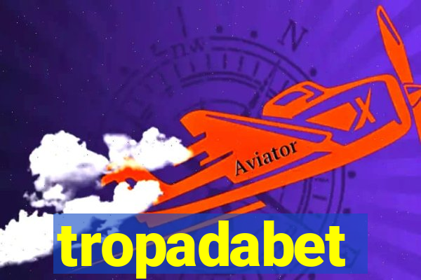 tropadabet