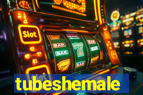 tubeshemale