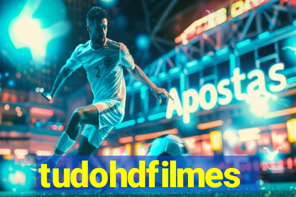tudohdfilmes