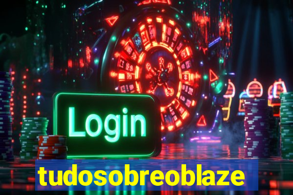 tudosobreoblaze