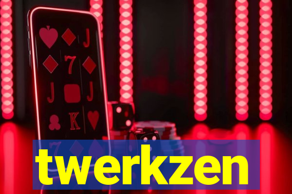 twerkzen