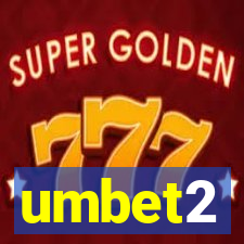 umbet2