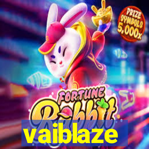 vaiblaze