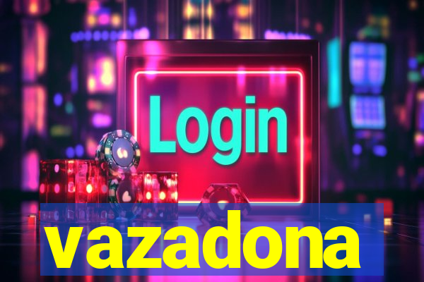 vazadona