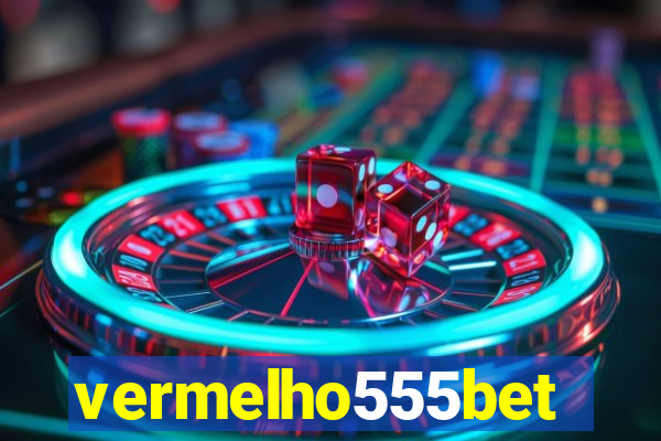 vermelho555bet