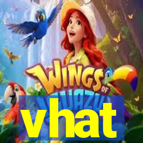 vhat