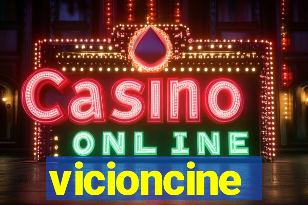 vicioncine