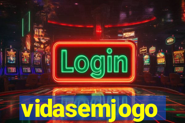 vidasemjogo