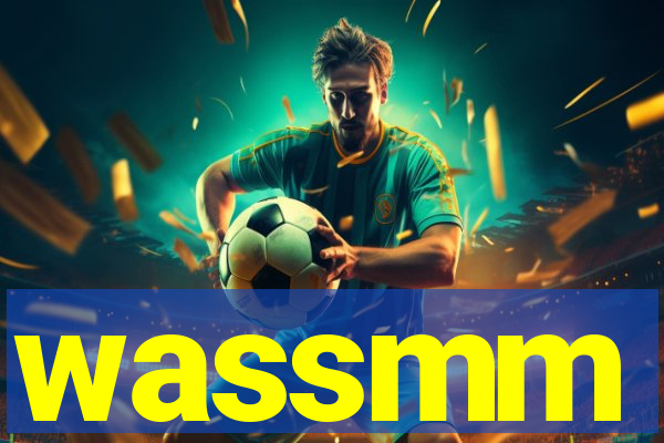 wassmm