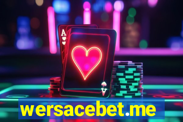 wersacebet.me