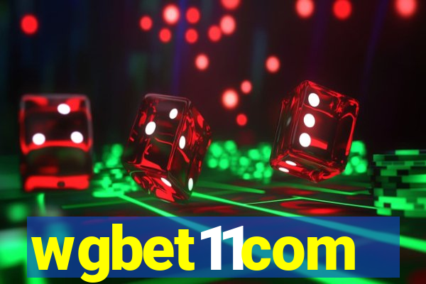 wgbet11com