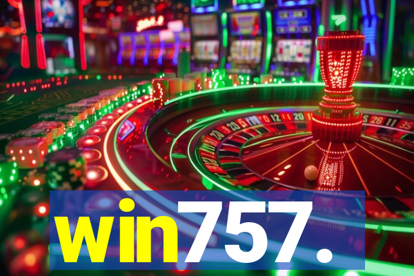 win757.