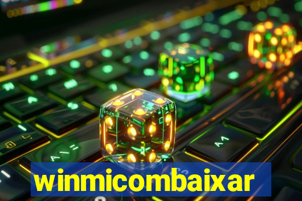 winmicombaixar