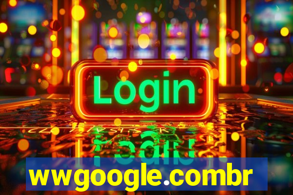 wwgoogle.combr