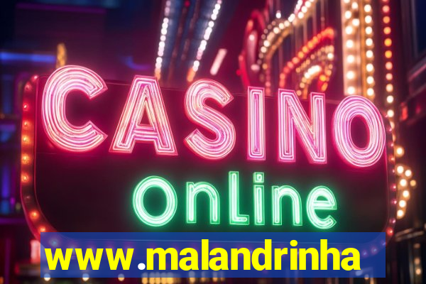 www.malandrinhas