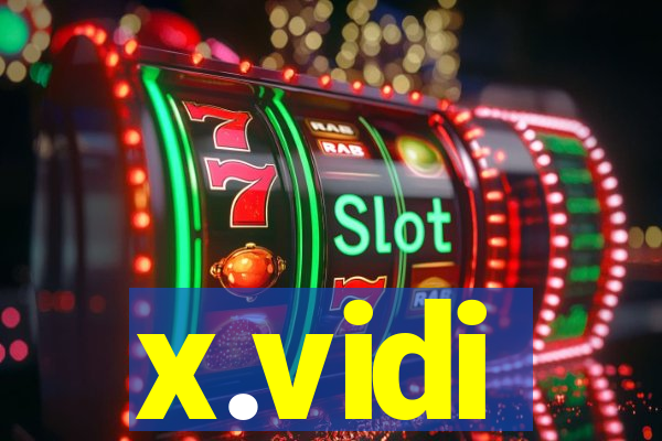 x.vidi