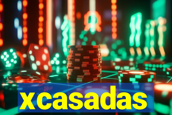 xcasadas