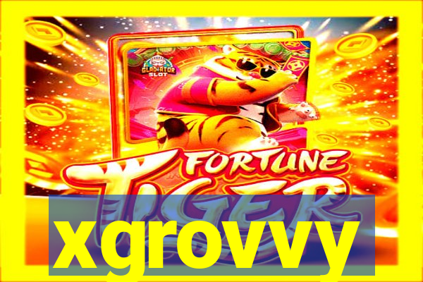 xgrovvy