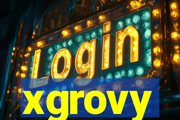 xgrovy