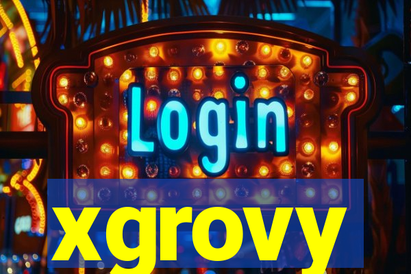 xgrovy