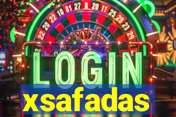 xsafadas