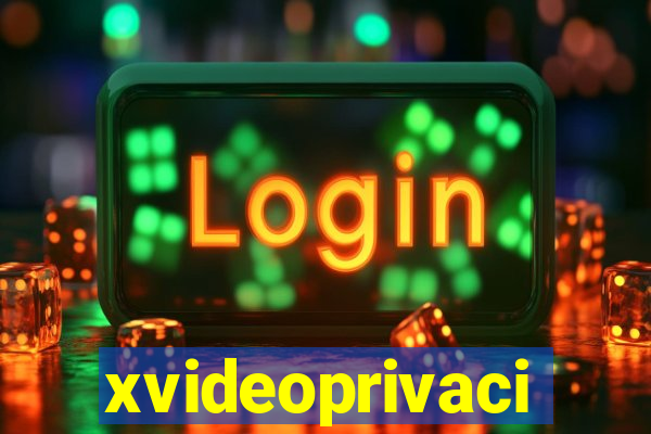 xvideoprivaci