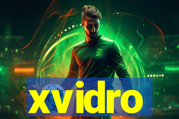 xvidro