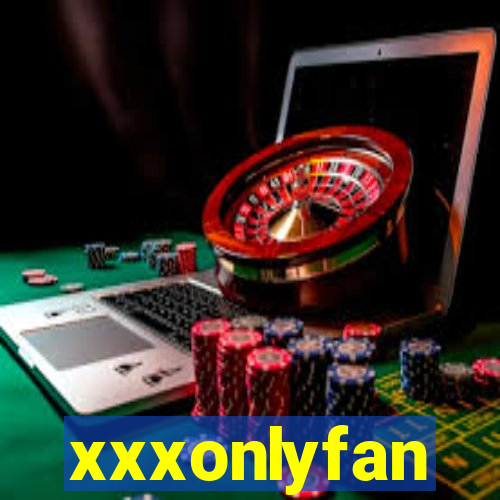 xxxonlyfan