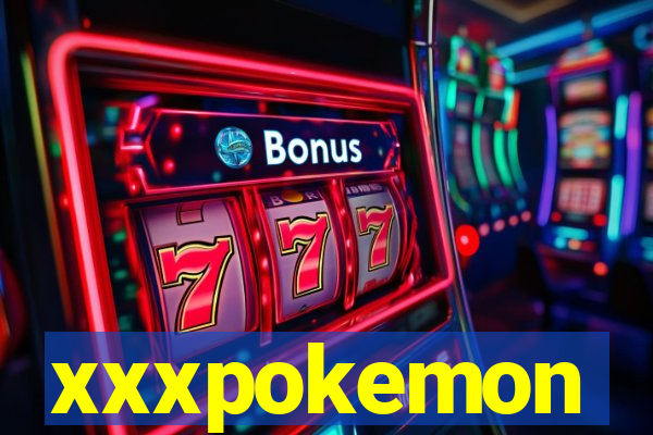 xxxpokemon