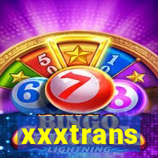 xxxtrans