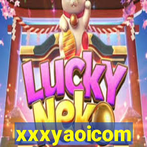 xxxyaoicom