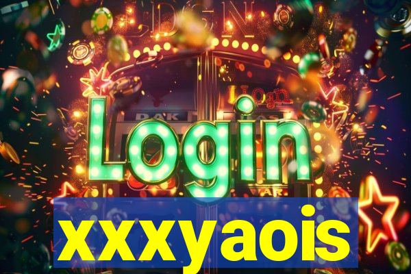 xxxyaois